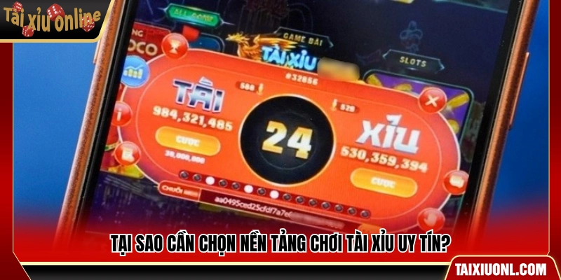 Lý do nên ưu tiên sân chơi tài xỉu đáng tin cậy